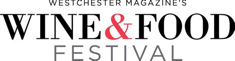 Westchester Magazine Wine & Food Festival .